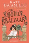 The Hotel Balzaar - Kate DiCamillo - 9781529529166