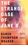 Strange Case Of Jane O - Karen Thompson Walker - 9781786585035