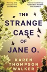 The Strange Case of Jane O. - Karen Thompson Walker - 9781786585066