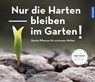 Nur die Harten bleiben im Garten! - Thomas Heß - 9783440167649