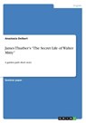 James Thurber¿s ¿The Secret Life of Walter Mitty¿ - Anastasia Deibert - 9783668222557