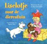 Liselotje naar de dierentuin - Marianne Busser ; Ron Schröder - 9789000355259