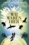 Wij waren hier - WALKER, Karen Thompson - 9789021805900