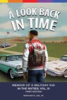 A Look Back in Time Volume III - Bernard N. Lee Jr. - 9781967628148