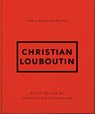 The Little Guide to Christian Louboutin - OH - 9781035433445