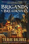 Brigands & Breadknives - Travis Baldree - 9781250334886