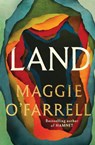 Land - Maggie O'Farrell - 9781472289094