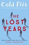 Cold Feet: The Lost Years - Carmel Harrington - 9781473666542