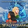 De legende van de waterdraak - Isolde Boers ; Ilena Saturay - 9789493265394