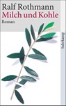 Milch und Kohle - Ralf Rothmann - 9783518398098
