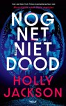 Nog net niet dood - Holly Jackson - 9789062225545