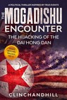The Mogadishu Encounter - Burt Clinchandhill - 9781636256900