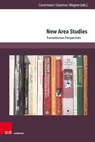 New Area Studies - Prof. Dr. Stephan Conermann ; Priv.-Doz. Dr. Zaur Gasimov ; Dr. Veruschka Wagner - 9783847118299