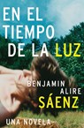 En El Tiempo de la Luz - Benjamin Alire Saenz - 9780060779221