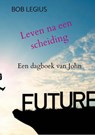 Leven na een scheiding - Bob Legius - 9789403718699