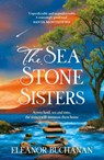 The Sea Stone Sisters - Eleanor Buchanan - 9781035425969