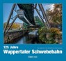 125 Jahre Wuppertaler Schwebebahn - Michael Malicke ; Gisela Schmoeckel - 9783965352681
