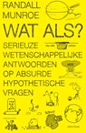 Wat als? - Randall Munroe - 9789000340408