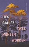 Twee mensen worden - Lies Gallez - 9789021440880