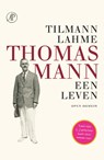 Thomas Mann - Tilmann Lahme - 9789029555494