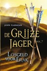 Losgeld voor Erak - John Flanagan - 9789025746087
