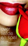 Over liefde en spel / Overspel en liefde - Caroline van den Kommer - 9789049105433