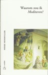 Waarom zou ik mediteren? - Mieke Mosmuller - 9789075240207