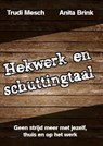 Hekwerk en schuttingtaal - Trudi Mesch ; Anita Brink - 9789082522808
