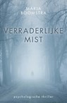 Verraderlijke mist - Marja Boomstra - 9789083096582