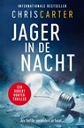 Jager in de nacht - Chris Carter - 9789402766196