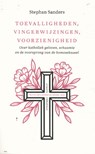 Toevalligheden, vingerwijzingen, voorzienigheid - Stephan Sanders - 9789460045035
