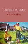 Nederland in 24 verhalen - Michel Oskam - 9789463188890