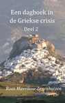 Een dagboek in de Griekse crisis - Roos Mavrikou-Zevenhuizen - 9789463189156