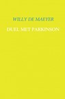 Duel met Parkinson - Willy de Maeyer - 9789463429092
