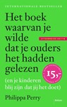 Het boek waarvan je wilde dat je ouders het hadden gelezen - Philippa Perry - 9789463821681