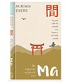 De Japanse wijsheid van Ma - Miriam Evers - 9789493394322