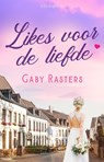 Likes voor de liefde - Gaby Rasters - 9789083464794