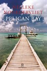 Pelican Bay - Nelleke Noordervliet - 9789046704776