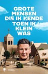 Grote mensen die ik kende toen ik klein was - Wouter Deprez - 9789463938198