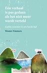 Een verhaal is pas gedaan als het niet meer wordt verteld - Wouter Fimmers - 9789464332742