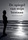 De spiegel van mijn bestaan - Gea Beukema - 9789465117447