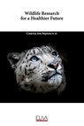 Wildlife Research for a Healthier Future - Fernanda Seixas ; Jose M Gonzalo-Orden ; Paula A Oliveira - 9789994980543