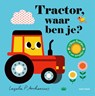 Tractor, waar ben je? - Ingela P Arrhenius - 9789025778538