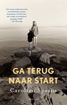 Ga terug naar start - Carolien Spaans - 9789400413207