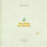 Van baby tot kleuter - Elma van Vliet - 9789083286747