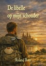 De libelle op mijn schouder - Roland Boer - 9789465462455