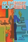 An Everyday Housewife - Cilla Shiels - 9781037112270