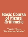 Basic Course of Mental Arithmetic - Yusnier Viera - 9781477510544