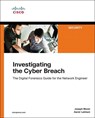 Investigating the Cyber Breach - Joseph Muniz ; Aamir Lakhani - 9781587145025