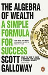 The Algebra of Wealth - Scott Galloway - 9781804995945